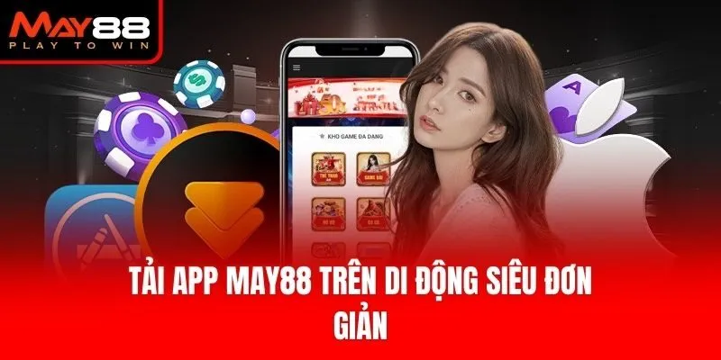 Tải app May88 trên di động siêu đơn giản